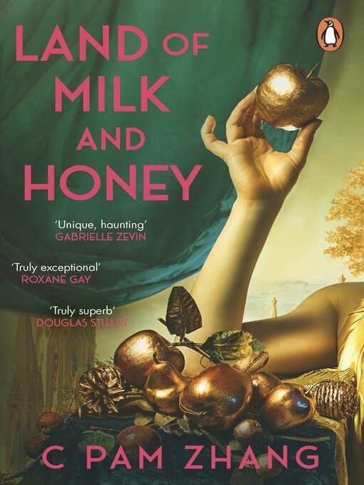 Title details for Land of Milk and Honey by C Pam Zhang - Available